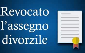 Revocato l’assegno divorzile revocato-assegno-divorzile